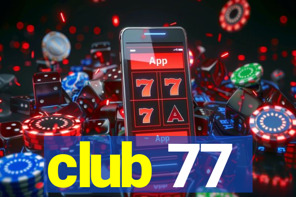 club 77